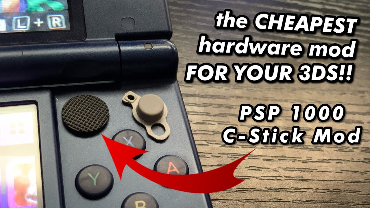 The CHEAPEST Hardware Mod for Your 3DS! (PSP-1000 C-Stick Mod for New 3DS/New 3DS XL/New 2DS XL)