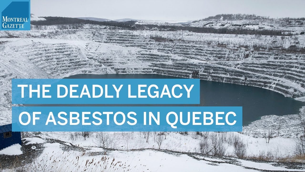 The deadly legacy of asbestos in Quebec