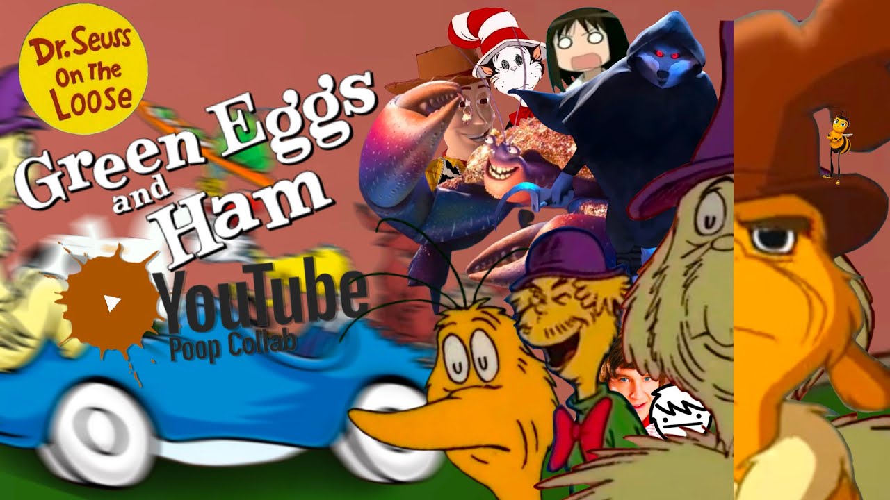 The Dr. Seuss on the Loose YTP Collab: Episode 3 - The Green Eggs and Ham YTP Collab