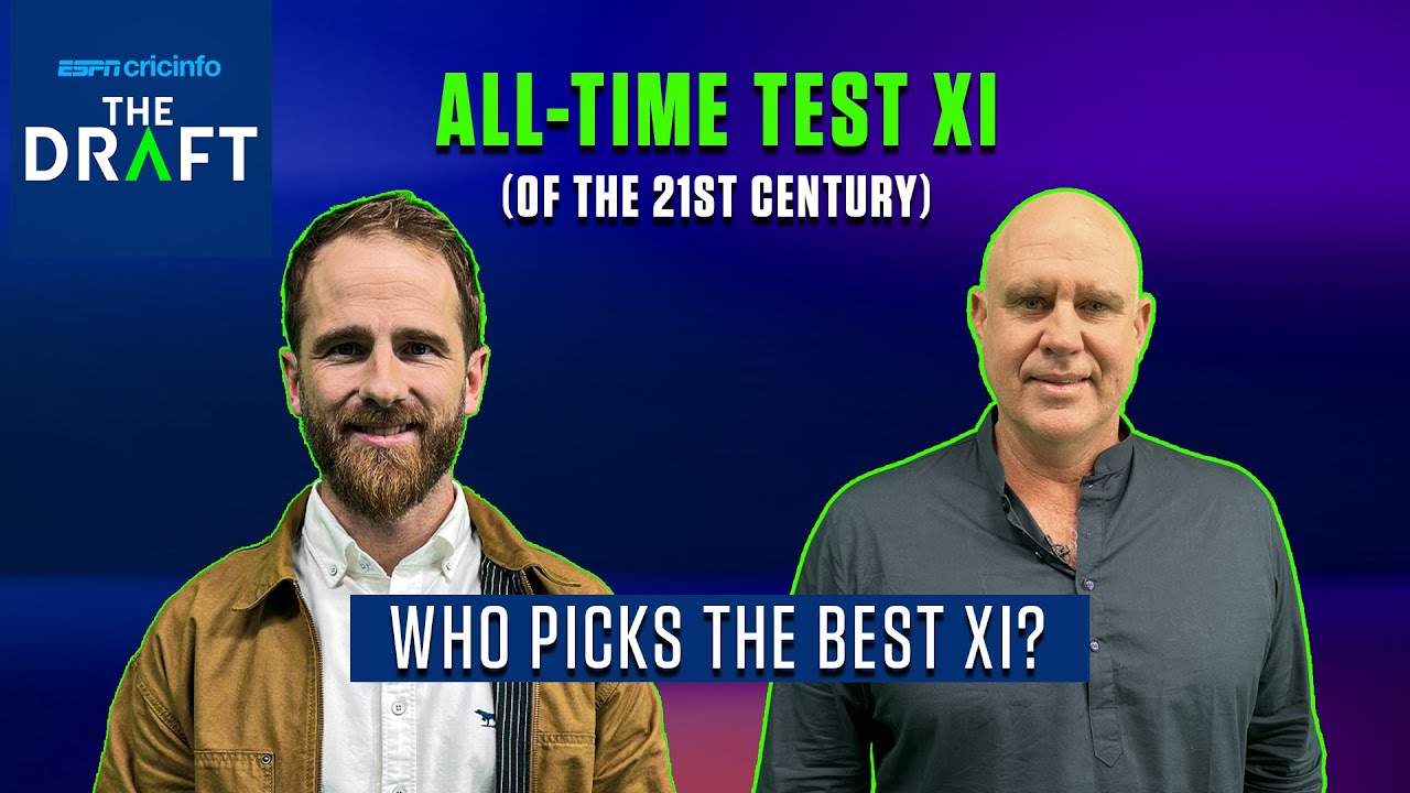 The Draft: Picking the best Test XI of the 21st century