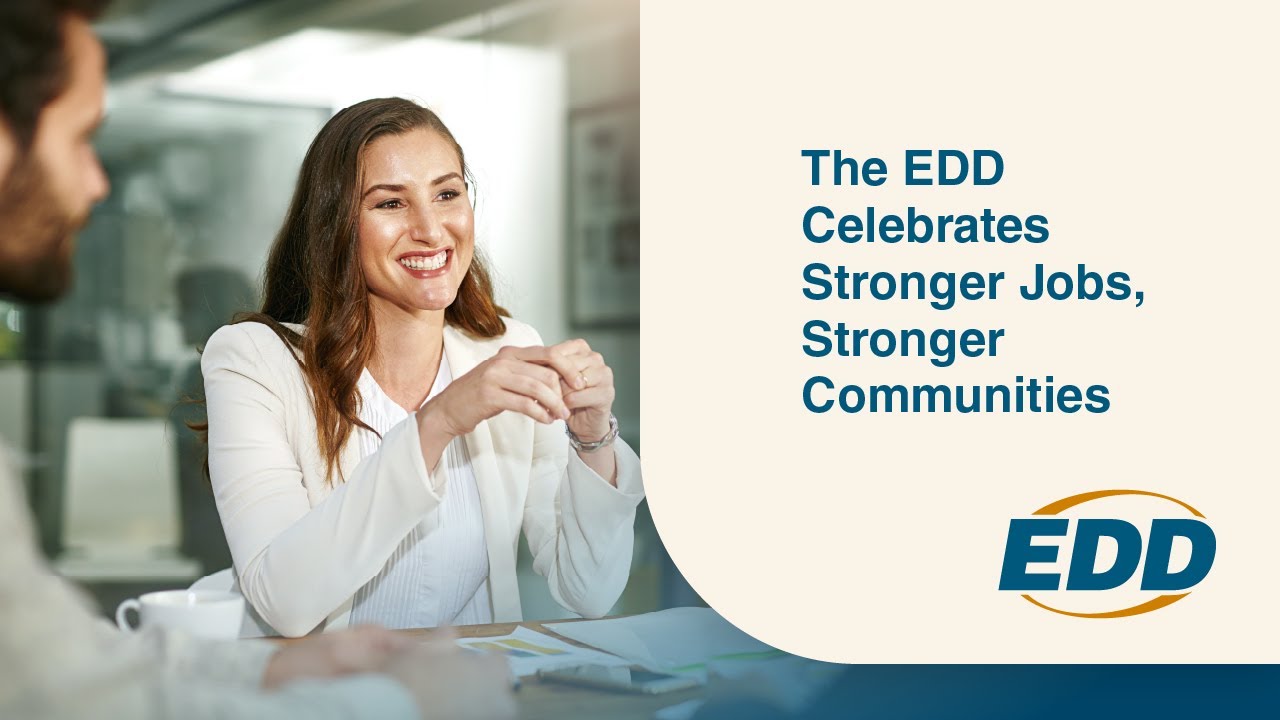 The EDD Celebrates Stronger Jobs, Stronger Communities