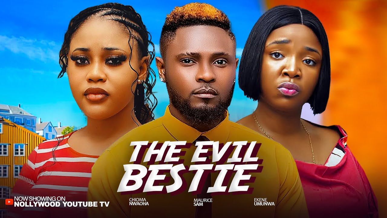 THE EVIL BESTIE - MAURICE SAM,CHIOMA NWAOHA,EKENE UMENWA 2025 LATEST NIGERIAN NOLLYWOOD MOVIES