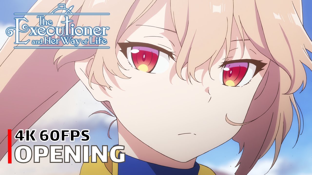 The Executioner and Her Way of Life - Opening [4K 60FPS | Creditless | CC]