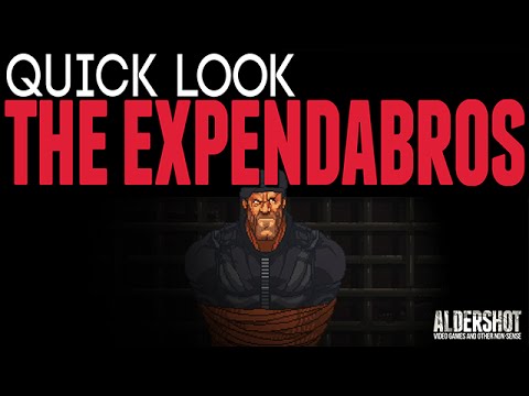 The Expendabros: Quick Look
