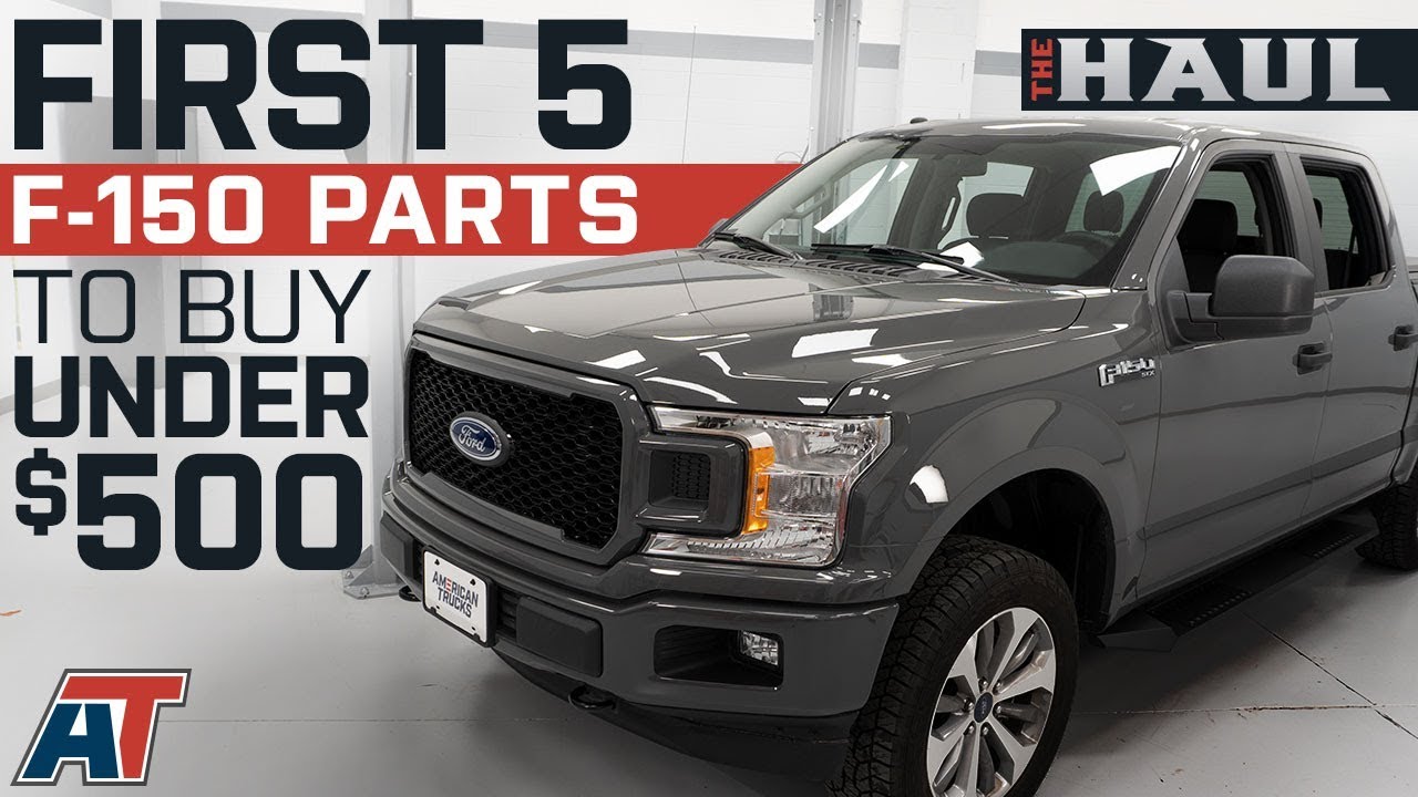 The First 5 F150 Parts You Should Buy Under $500 For Your 2015 - 2018 Ford F150   The Haul