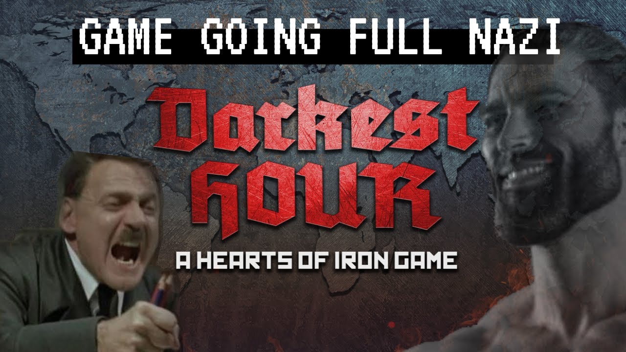 The game goes full Nazi: [5] Darkest Hour a Hearts of Iron Game in 2021