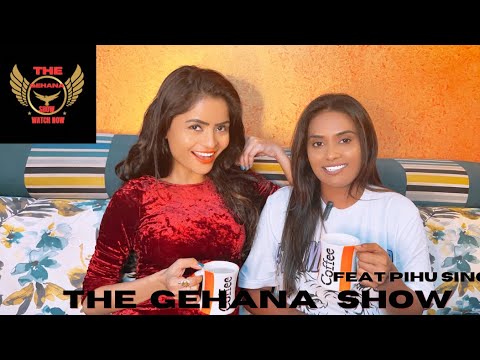 THE GEHANA SHOW | PIHU SINGH | EP-3 | SHE HAS NO MONEY FOR MOTHERS COFFIN AND LOST FATHER WHEN 12 ..