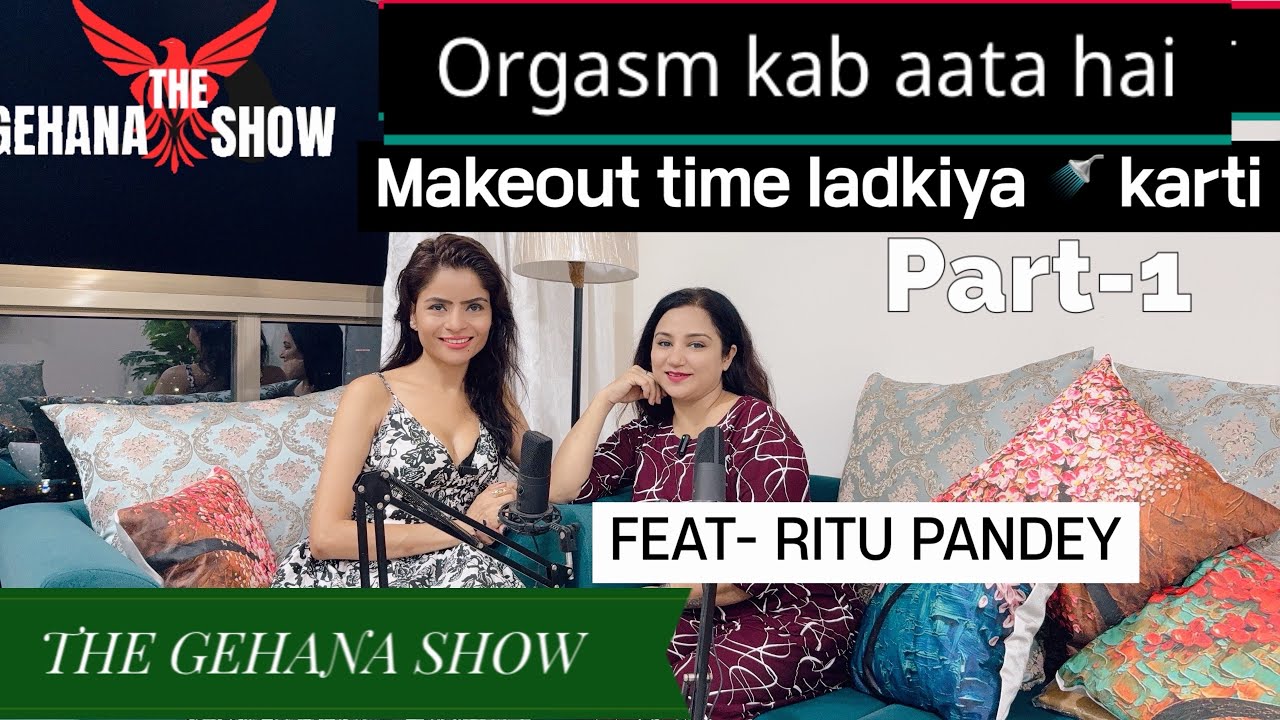 THE GEHANA SHOW | RITU PANDEY | PART 1 | PODCAST