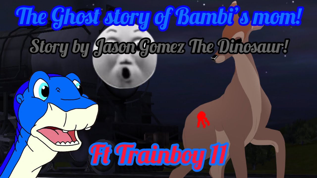 The Ghost story of Bambi’s mom! (Story by Jason Gomez “Me”) Ft Trainboy 11!