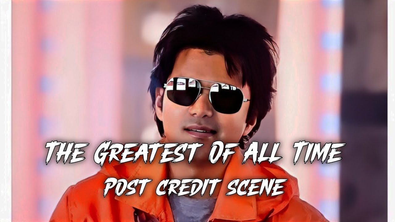 The Greatest Of All Time - Post Credit scene Ringtone Bgm