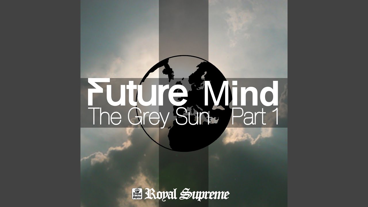 THE GREY SUN PART 1 (ORIGINAL MIX)