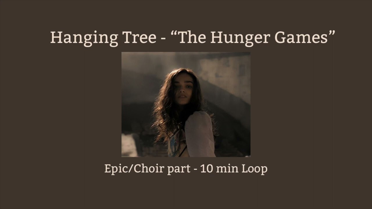 The Hanging Tree - The Hunger Games (epic/choir part only, 11 min loop)