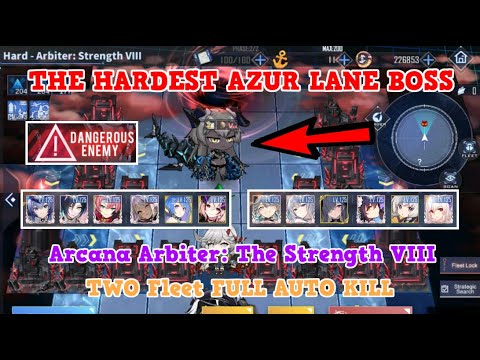 THE HARDEST AZUR LANE BOSS!! Arbiter: The Strength VIII (HARD MODE) 2 FLEET FULL AUTO | Azur Lane