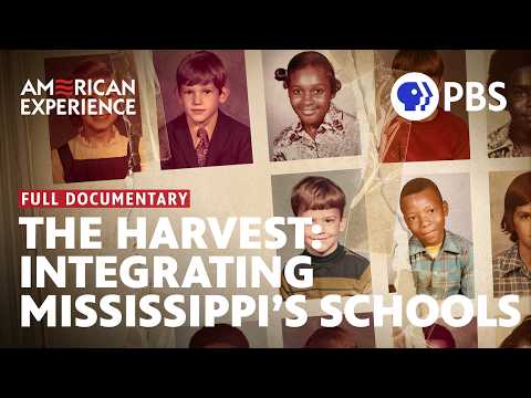 The Harvest: Integrating Mississippi's Schools | Full Documentary | AMERICAN EXPERIENCE | PBS