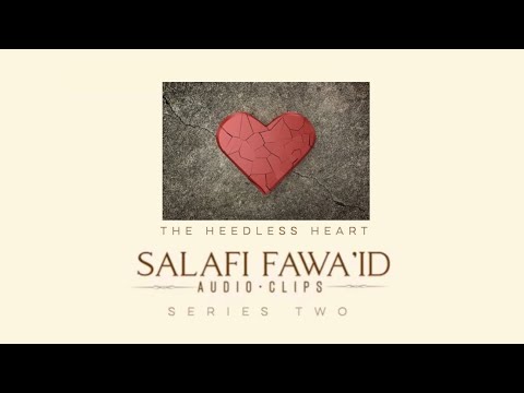 The Heedless Heart | Abu Hakeem Bilaal Davies