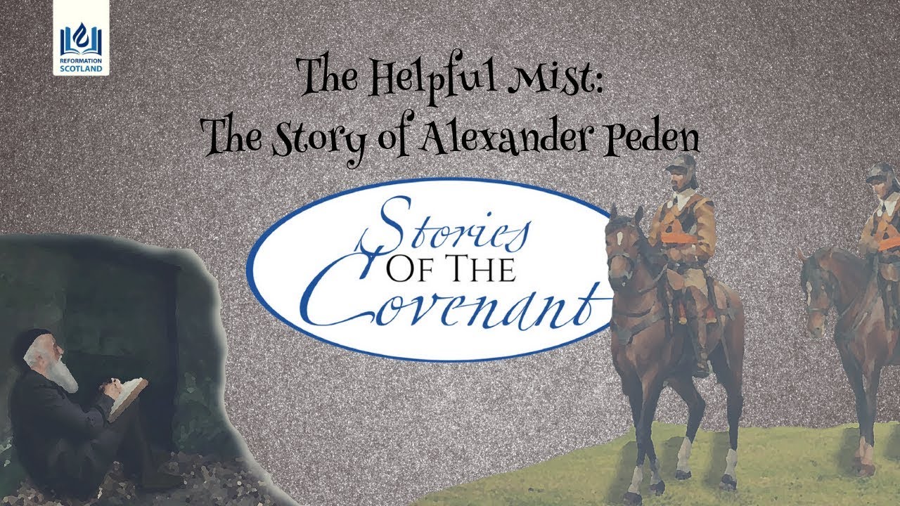 The Helpful Mist: The Story of Alexander Peden
