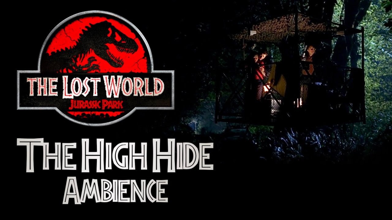 The High Hide - Ambience | The Lost World: Jurassic Park