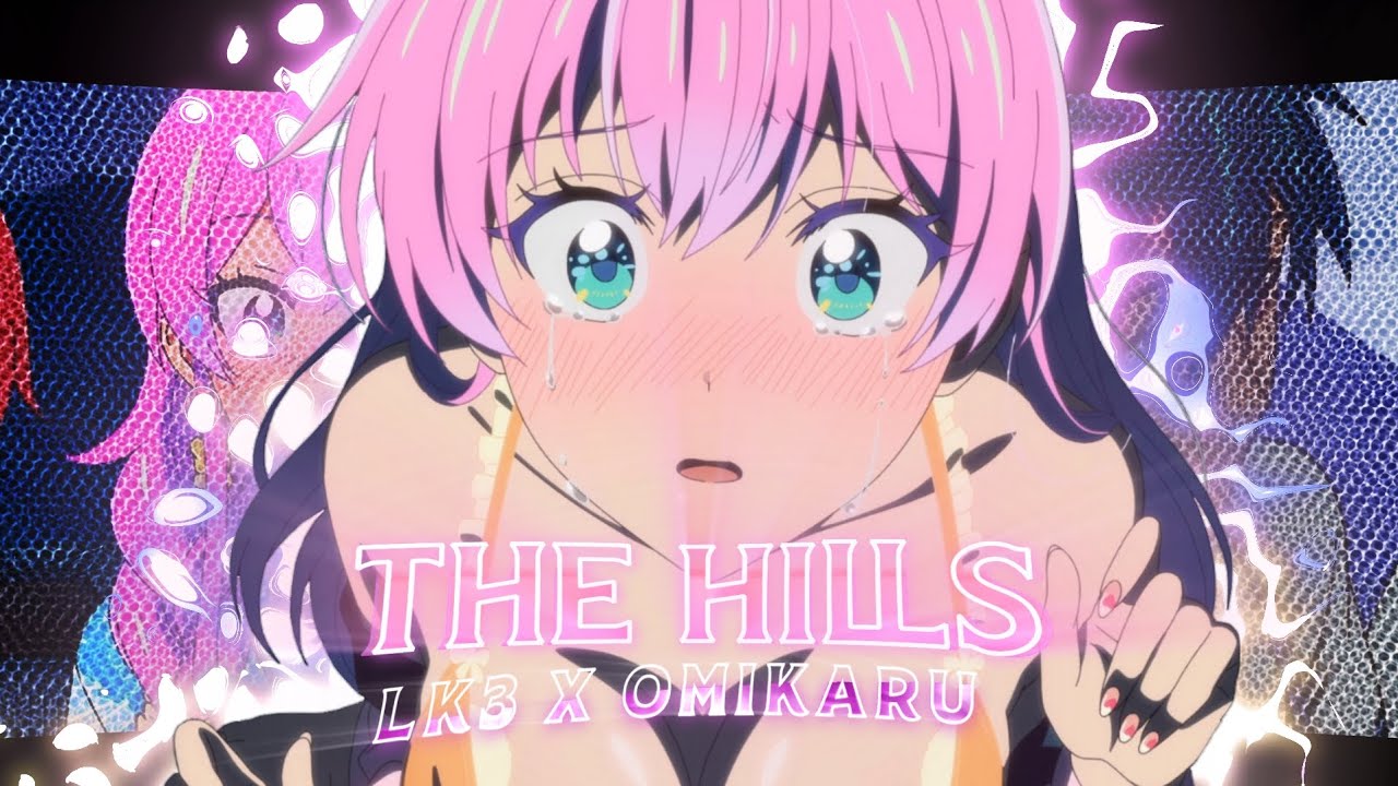 The Hills - Omikaru X LK3 [Akari & Yuruichi] Edit/AMV Quick!! 💕💕