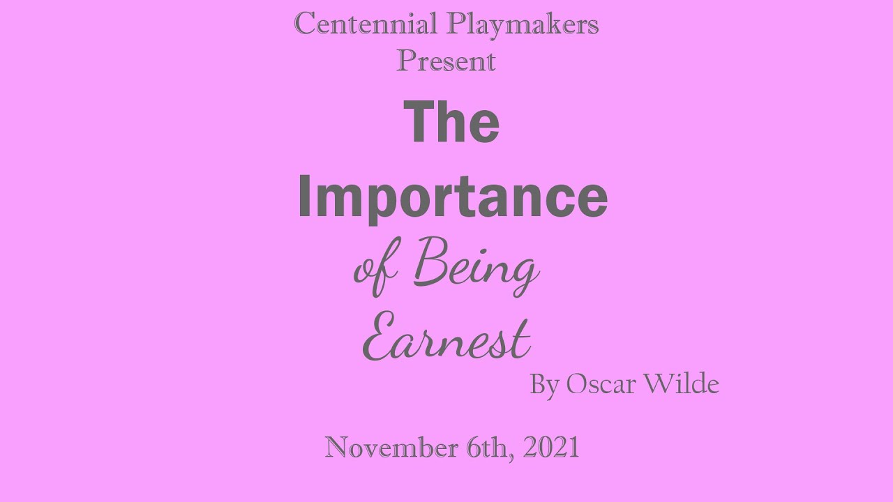 The Importance of Being Earnest (Saturday)