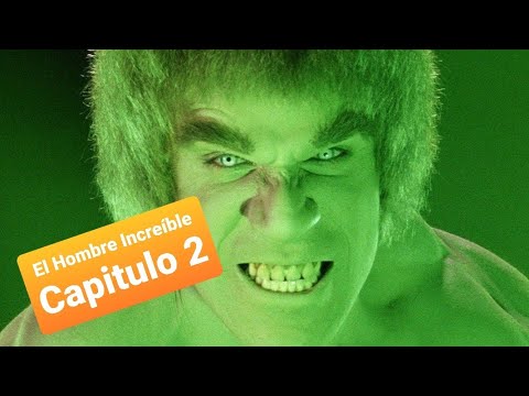 The Incredible Hulk- Hulk El Hombre Increible Parte 2.