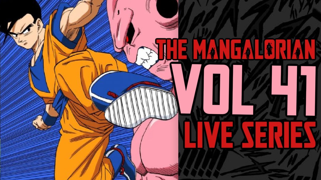 The Incredible Power of Majin Buu: Dragon Ball Manga Vol 41 LIVE | The Mangalorian