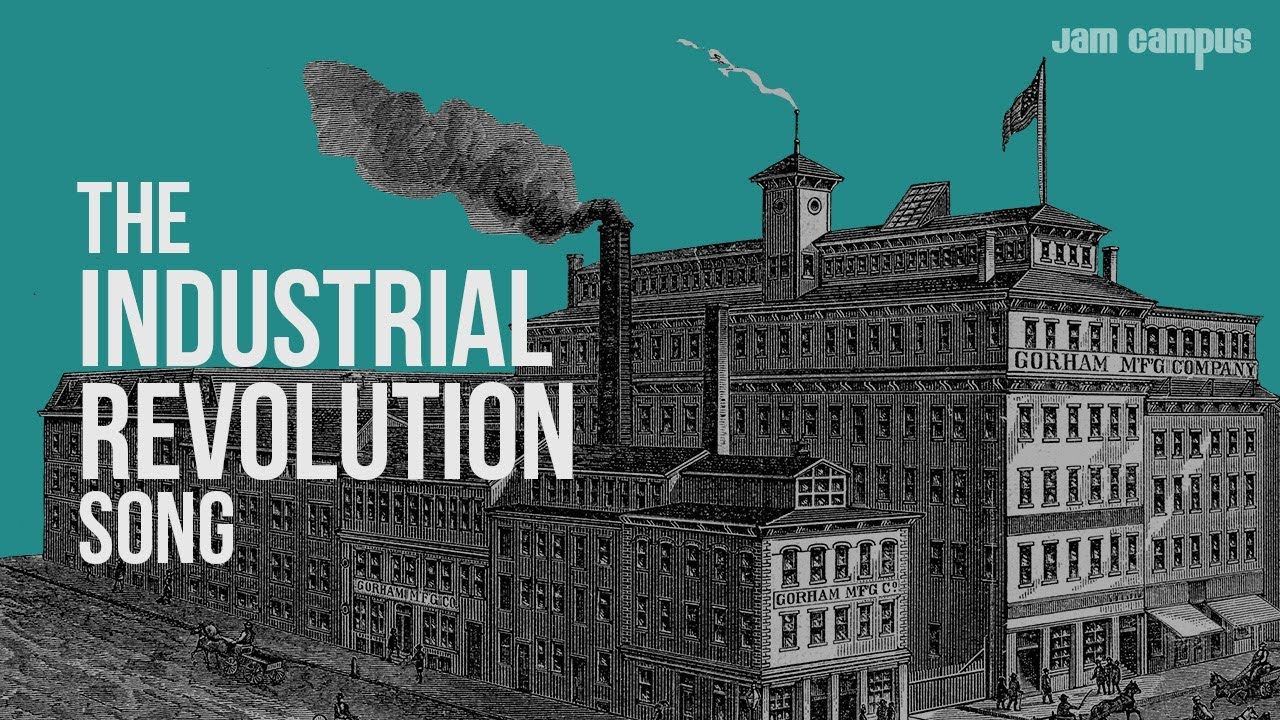 THE INDUSTRIAL REVOLUTION SONG | History Music Video