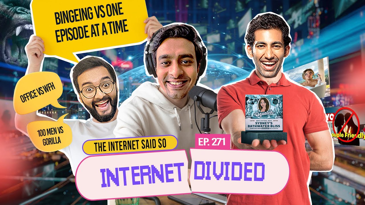 The Internet Said So | EP 271 | Internet Divided