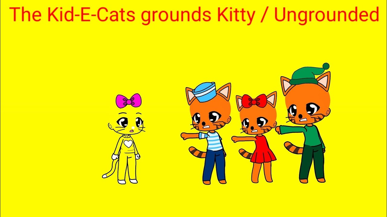 The Kid-E-Cats grounds Kitty / Ungrounded