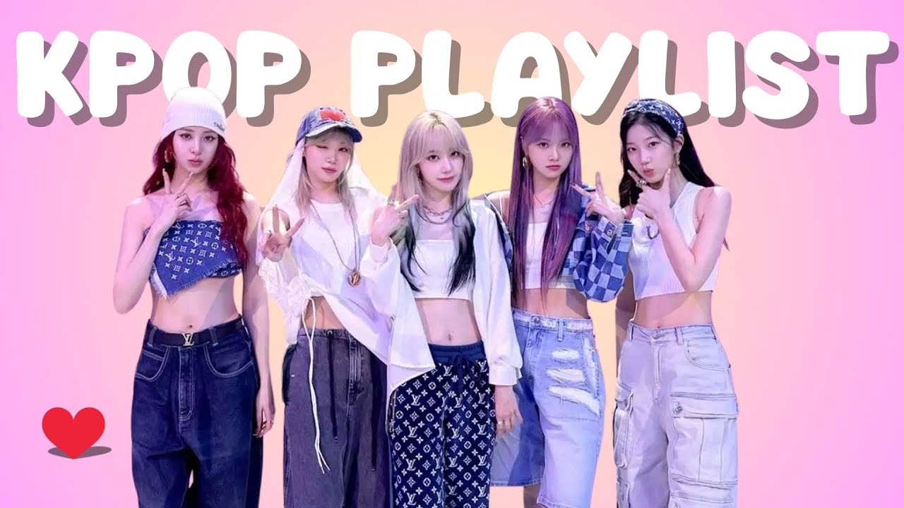 THE KPOP PLAYLIST YOU NEED: Dance, Vibe, Party, Car Ride, Repeat