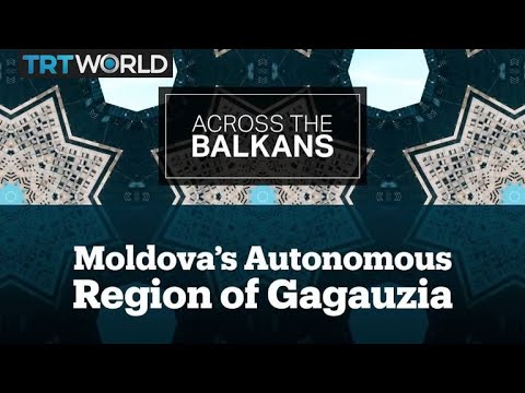 The Life and History of Moldova’s Autonomous Region of Gagauzia