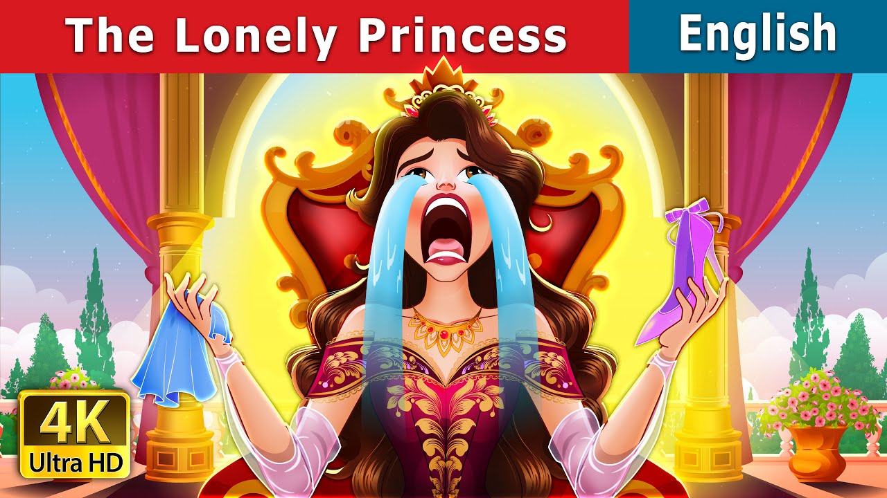 The Lonely Princess story | Stories for Teenagers | @EnglishFairyTales