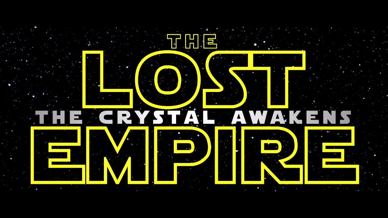 The Lost Empire - The Crystal Awakens | Official Trailer | (StarWars) | HD