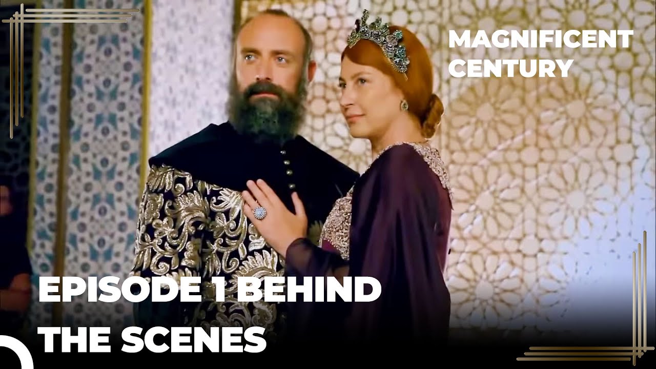 The Magnificent Century: Behind the Scenes Episode 1