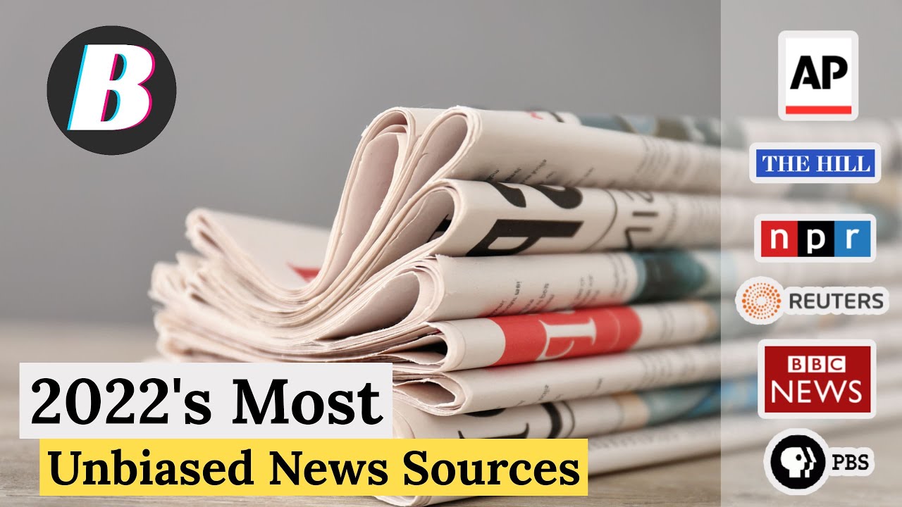 The Most Unbiased News Sources (2022)