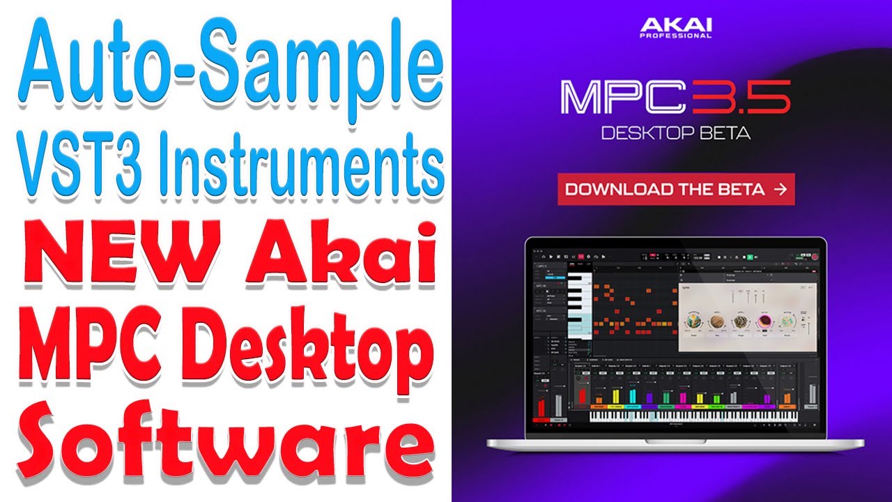 The NEW Akai Desktop Software. Auto-Sample & create your own instruments with VST3 for your MPC.