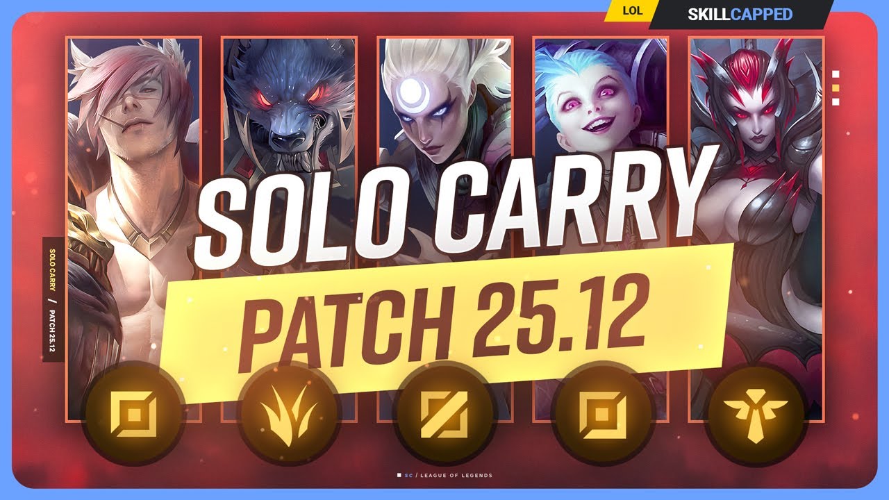 The NEW BEST SOLO CARRY CHAMPIONS on PATCH 25.12 - League of Legends