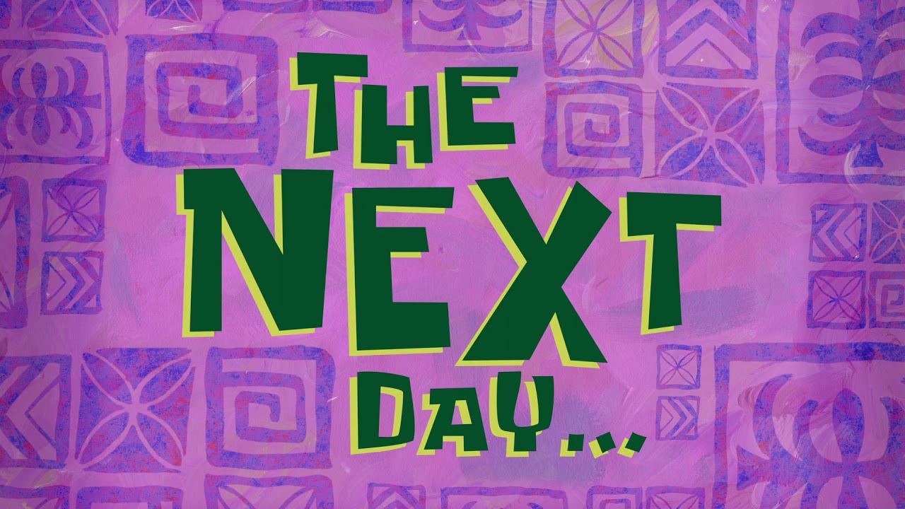The Next Day... | SpongeBob Time Card #156