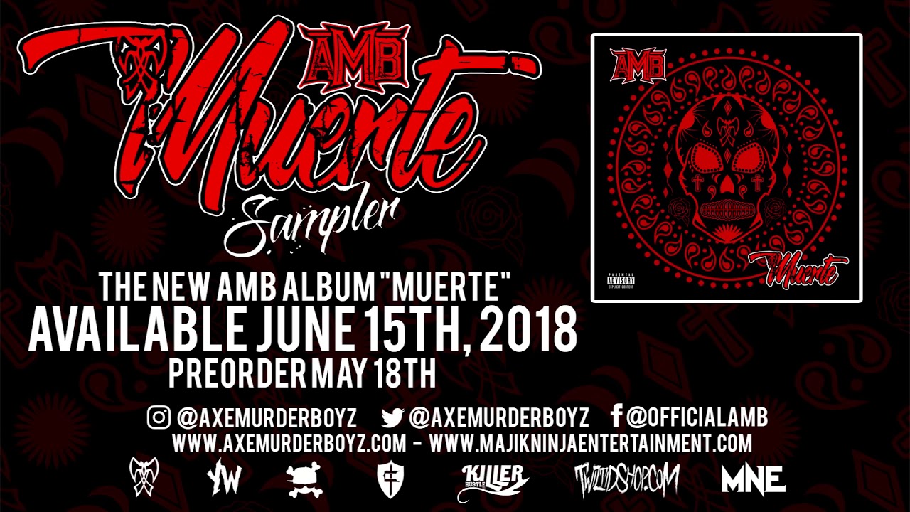 🔥The official AMB (Axe Murder Boyz) Muerte Album Sampler 🔥