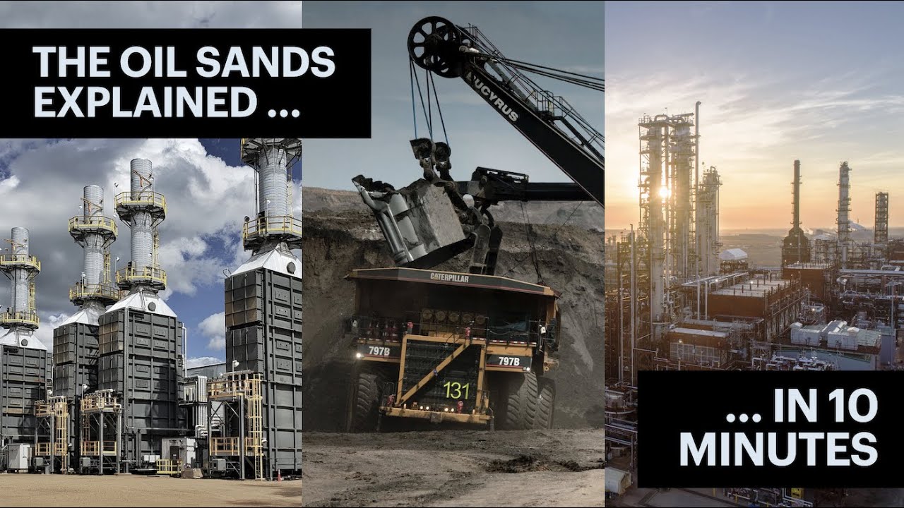 The Oil Sands Explained ... in 10 minutes