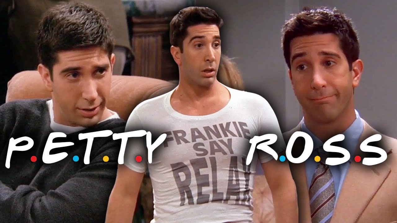 The Ones with Petty Ross | Friends
