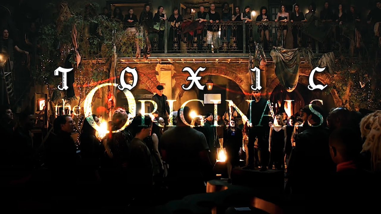 The Originals | Toxic