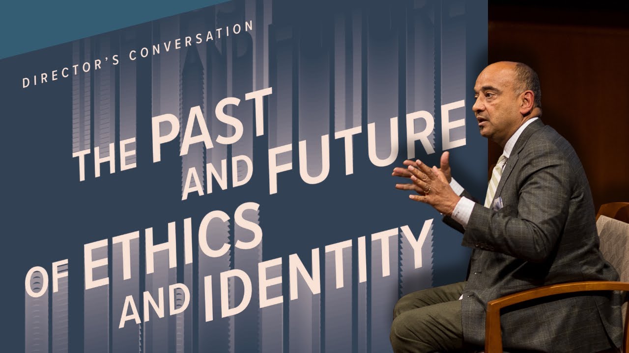 The Past and Future of Ethics and Identity | Kwame Anthony Appiah | Institute for Advanced Study