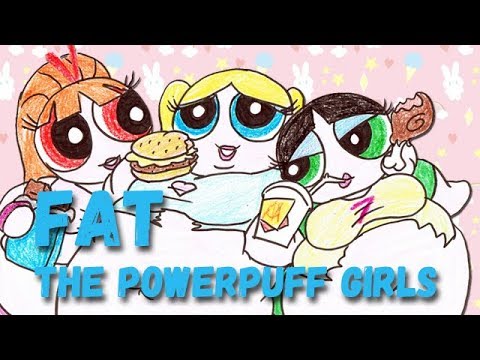 The Powerpuff Girls as Fat Parody