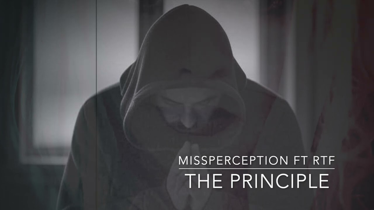 The Principle - Missperception ft RTF