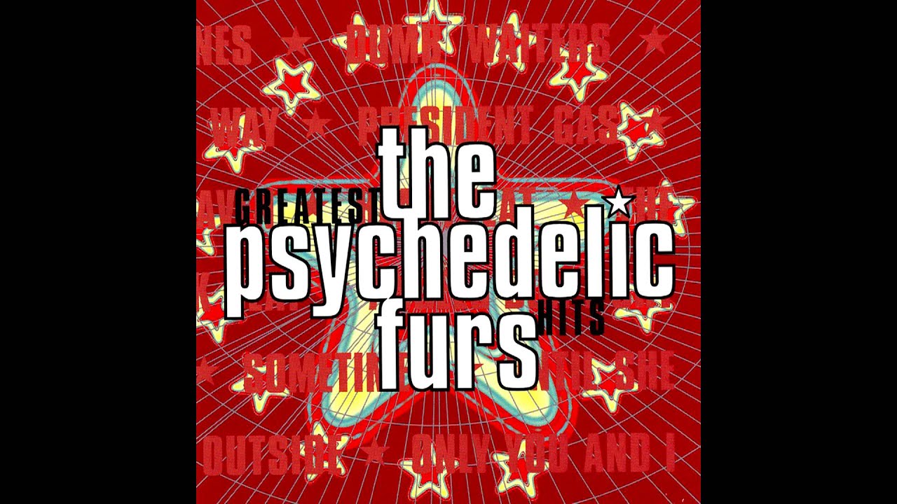 The Psychedelic Furs - Love My Way [1982]