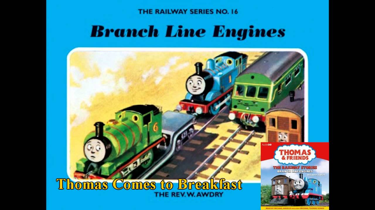 The Railway Stories: Branch Line Engines - Thomas Comes to Breakfast