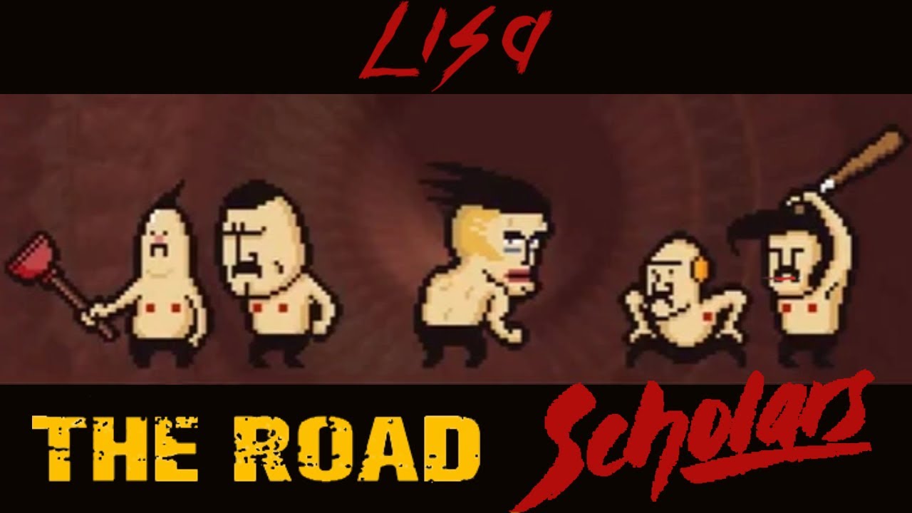 The Road Scholars - LISA: The Painful - Part 7
