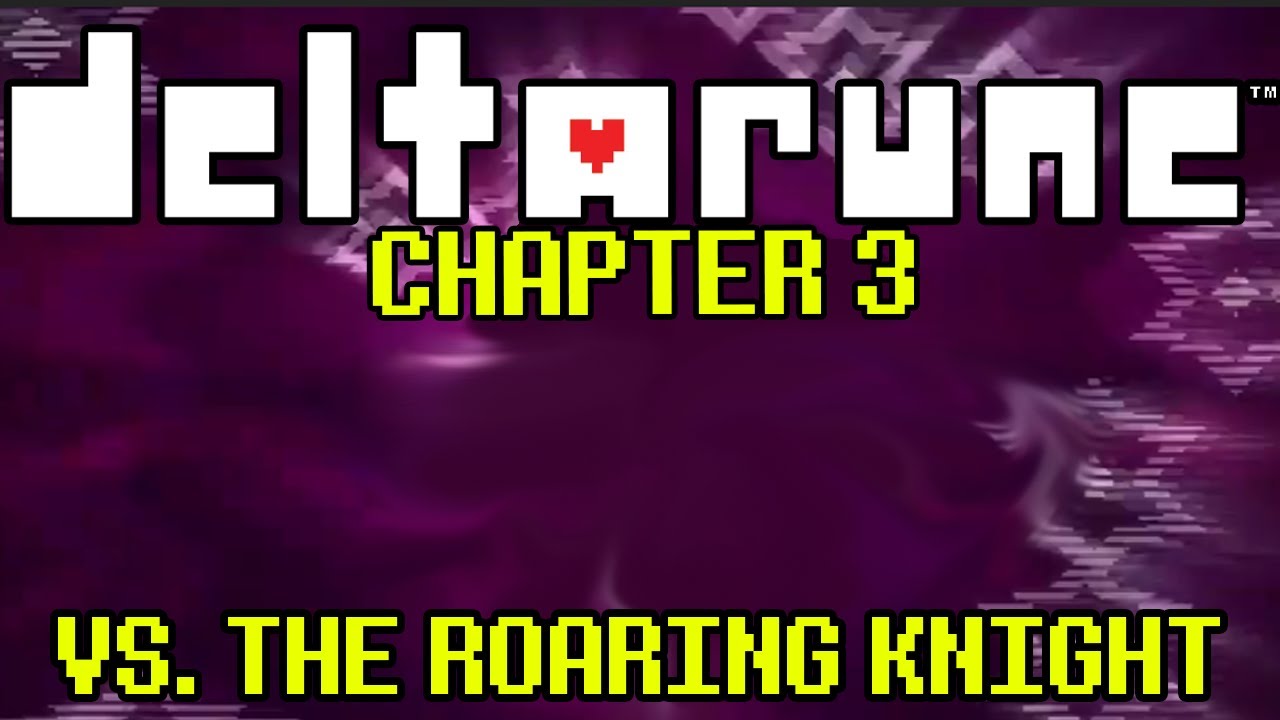 The Roaring Knight *FULL* Secret Boss Fight | DELTARUNE CHAPTER 3