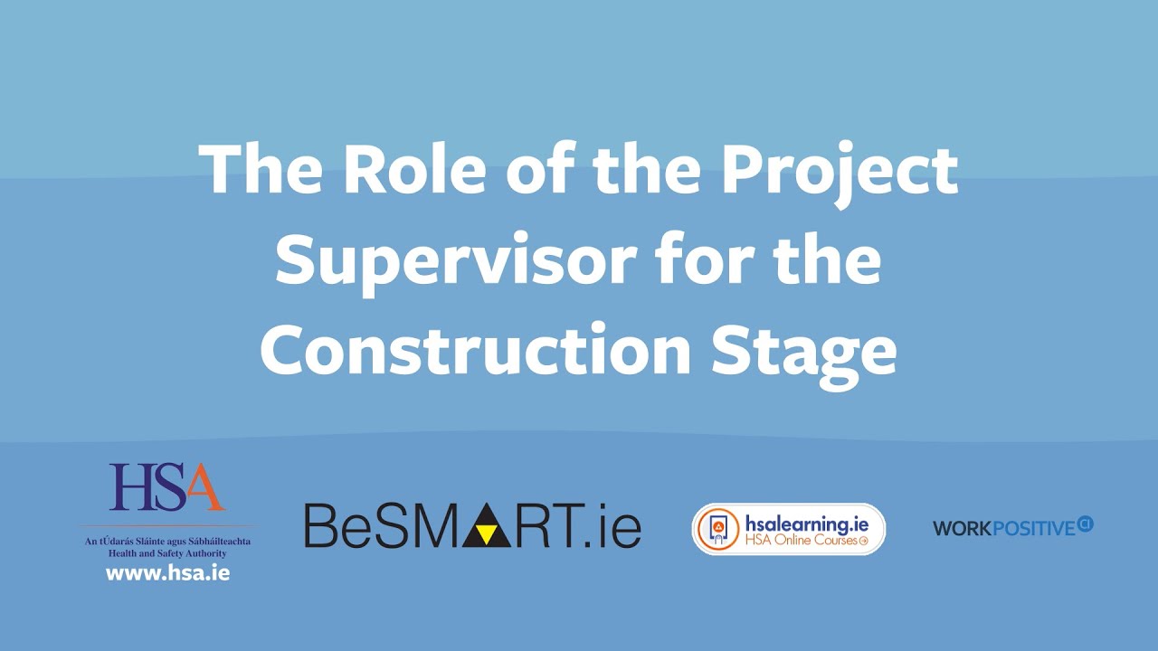 The Role of the Project Supervisor Construction Stage (PSCS) in a Construction Project