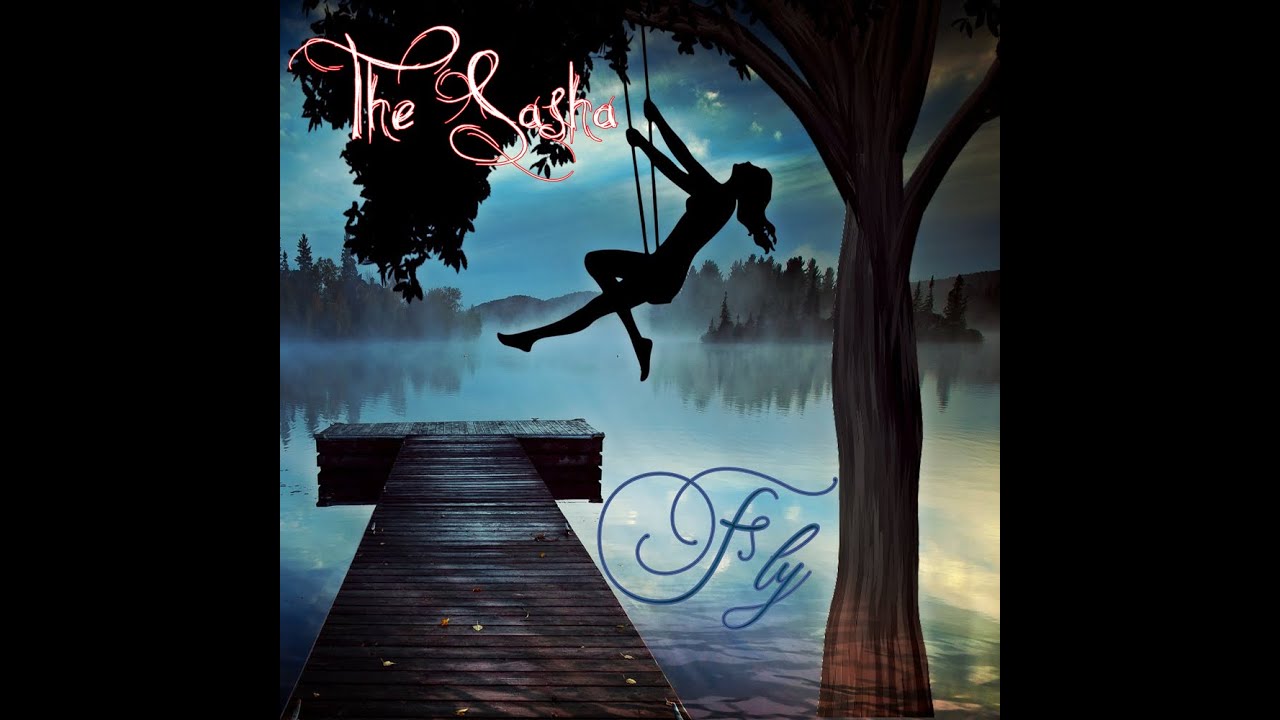 The Sasha - Fly